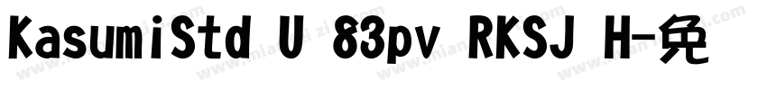 KasumiStd U 83pv RKSJ H字体转换